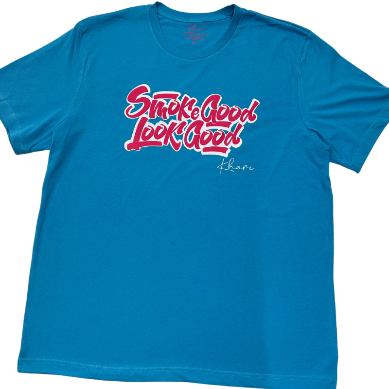 Smoke Good, Look Good Turquoise T-shirt